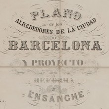CERDÀ, Ildefonso (1815-1876). Plano de los alrededores de la ciudad de Barcelona y proyecto de su reforma y ensanche. Escala 1:5000. Ildefonso Cerdá.1859